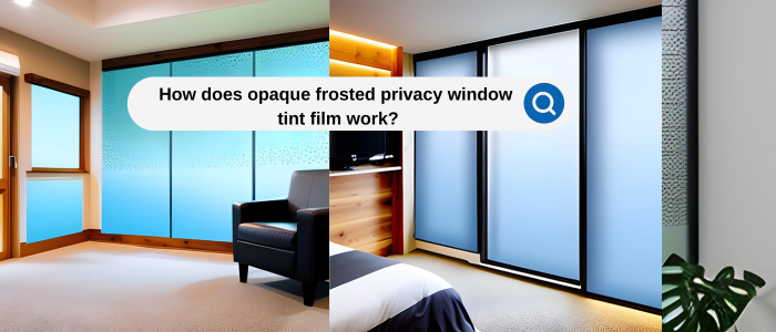 how-does-opaque-frosted-privacy-window-tint-film-work-tintfit-window