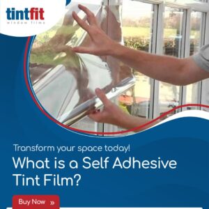 What is self adhesive window tint film?