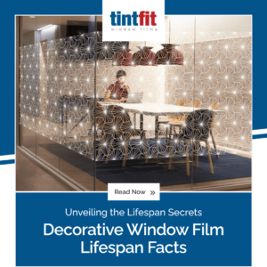 How Long Does Decorative Window Film Last?