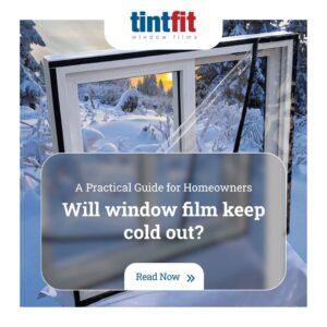 Will Window Film Keep Cold Out?