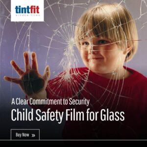 Child Safety Film for Glass