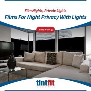 What types of privacy window film work at night when lights are on in the room?