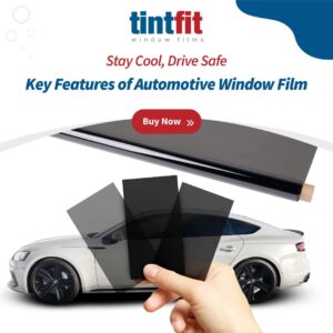 Key Features of Automotive Window Film