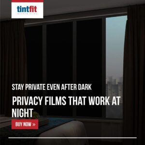 What types of privacy window film work at night when lights are on in the room?