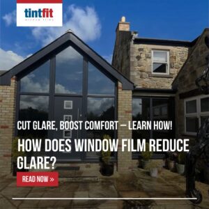 How Does Window Film Reduce Glare?