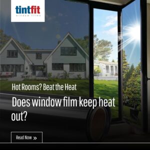 Does window film keep heat out?