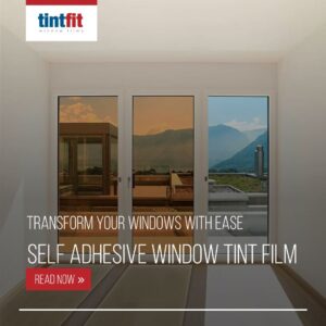 Self Adhesive Window Tint Film