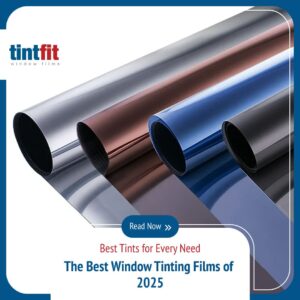 What are the best window tinting films in 2025?